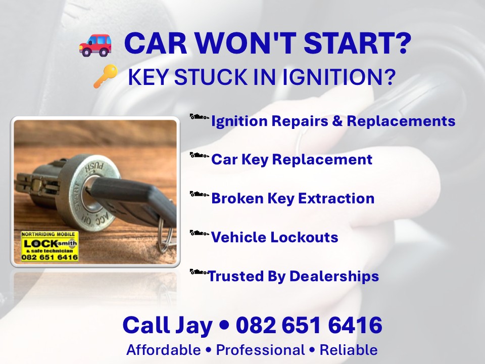 Car won't start and key stuck in ignition promotional graphic from Northriding Mobile Locksmith. The image highlights ignition repairs, car key replacement, broken key extraction, vehicle lockout services, and dealership-trusted automotive locksmith assistance across Gauteng.